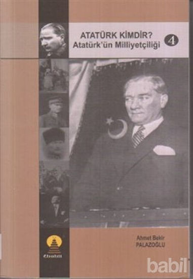 Picture of Atatürk Kimdir? Atatürk’ün Milliyetçiliği 4