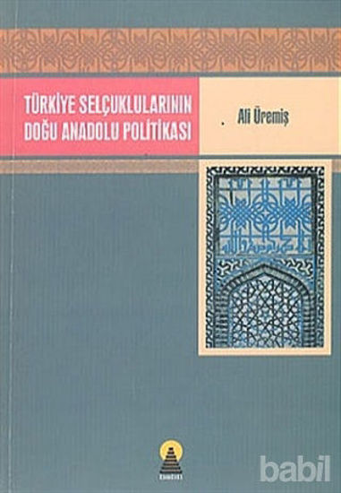 Picture of Türkiye Selçuklularının Doğu Anadolu Politikası