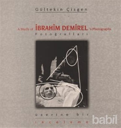 Picture of İbrahim Demirel Fotoğrafları Üzerine Bir İnceleme