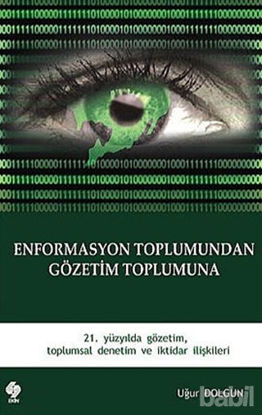 Picture of Enformasyon Toplumundan Gözetim Toplumuna