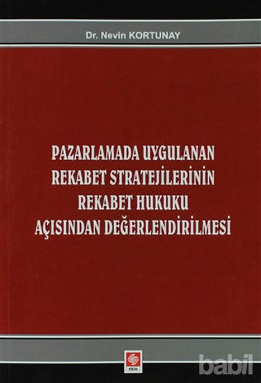Picture of Pazarlamada Uygulanan Rekabet Stratejilerinin Rekabet Hukuku Açısından Değerlendirilmesi