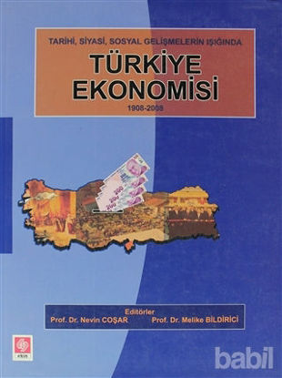 Picture of Tarihi, Siyasi, Sosyal Gelişmelerin Işığında Türkiye Ekonomisi 1908-2008