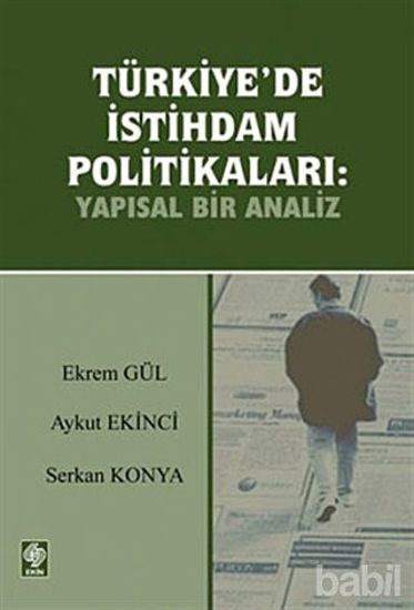 Picture of Türkiye’de İstihdam Politikaları: Yapısal Bir Analiz