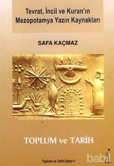 Picture of Tevrat, İncil ve Kuran’ın Mezopotamya Yazın Kaynakları