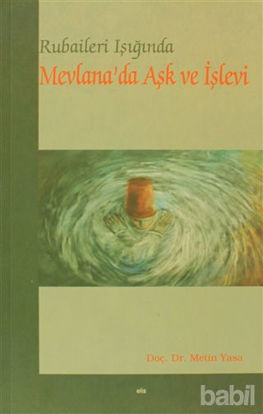 Picture of Rubaileri Işığında Mevlana’da Aşk ve İşlevi