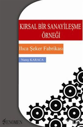 Picture of Kırsal Bir Sanayileşme Örneği