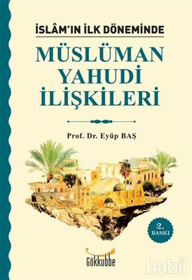 Picture of İslam’ın İlk Döneminde Müslüman - Yahudi İlişkileri
