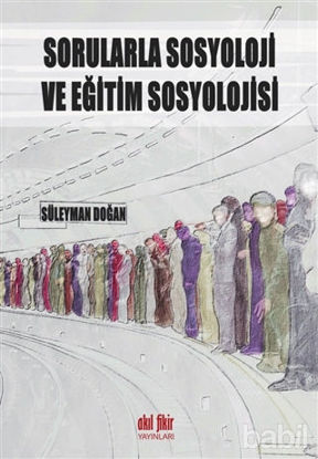 Picture of Sorularla Sosyoloji ve Eğitim Sosyolojisi