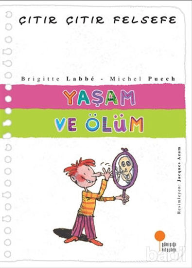 Picture of Yaşam ve Ölüm - Çıtır Çıtır Felsefe 17