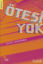 Picture of Ötesi Yok