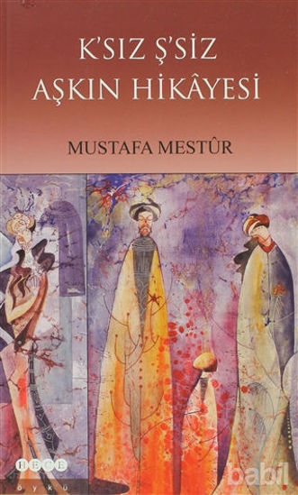 Picture of K’sız Ş’siz Aşkın Hikayesi