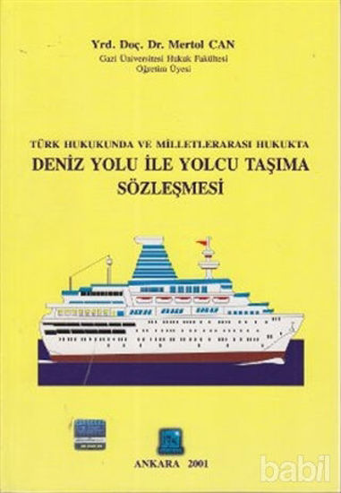 Picture of Türk Hukukunda ve Milletlerarası Hukukta Deniz Yolu ile Yolcu Taşıma Sözleşmesi