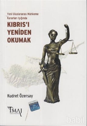 Picture of Yeni Uluslararası Mahkeme Kararları Işığında Kıbrıs’ı Yeniden Okumak