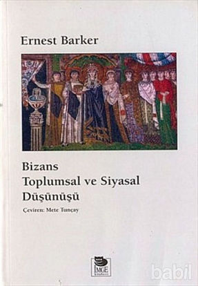 Picture of Bizans Toplumsal ve Siyasal Düşünüşü