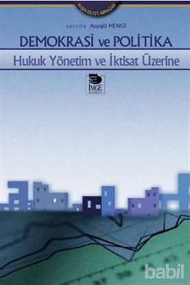 Picture of Demokrasi ve Politika  Hukuk Yönetim ve İktisat Üzerine