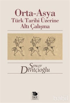 Picture of Orta - Asya Türk Tarihi Üzerine Altı Çalışma