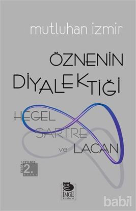 Picture of Öznenin Diyalektiği: Hegel, Sartre ve Lacan