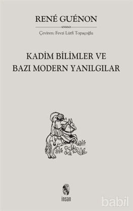 Picture of Kadim Bilimler ve Bazı Modern Yanılgılar
