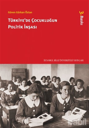 Picture of Türkiye’de Çocukluğun Politik İnşası