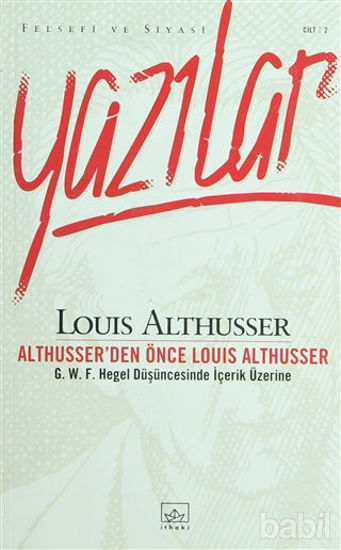 Picture of Althusser’den Önce Louis Althusser Felsefi ve Siyasi Yazılar Cilt 2