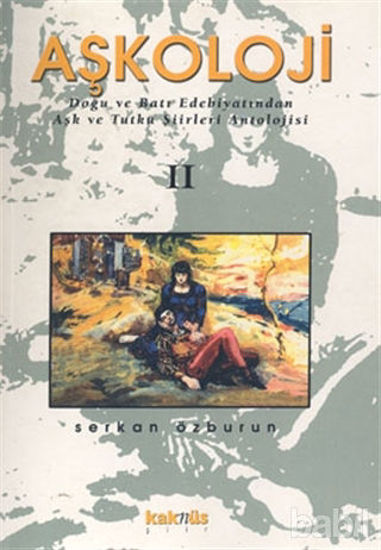 Picture of Aşkoloji 2. Cilt Doğu ve Batı Edebiyatından Aşk ve Tutku Şiirleri Antolojisi