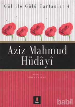 Picture of Aziz Mahmud Hüdayi Gül ile Gülü Tartanlar 4