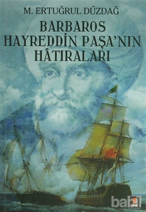 Picture of Barbaros Hayreddin Paşa’nın Hatıraları