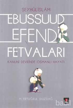 Picture of Şeyhülislamı Ebussuud Efendi Fetvaları