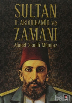 Picture of Sultan 2. Abdülhamid ve Zamanı