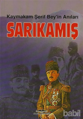 Picture of Sarıkamış Kaymakam Şerif Bey’in Anıları