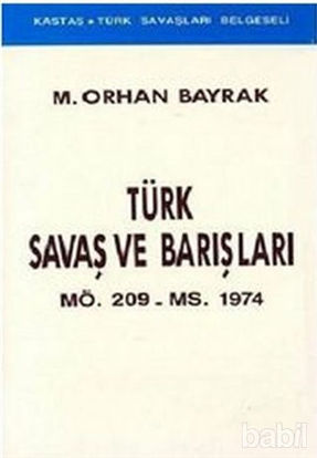 Picture of Türk Savaş ve Barışları MÖ. 209 - MS. 1974