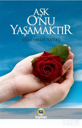 Picture of Aşk O’nu Yaşamaktır