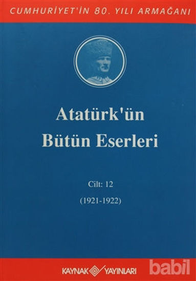 Picture of Atatürk'ün Bütün Eserleri Cilt: 12 (1921 - 1922)