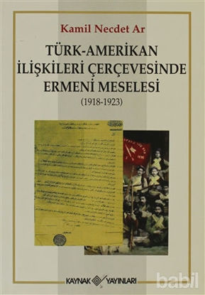 Picture of Türk-Amerikan İlişkileri Çerçevesinde Ermeni Meselesi (1918-1923)