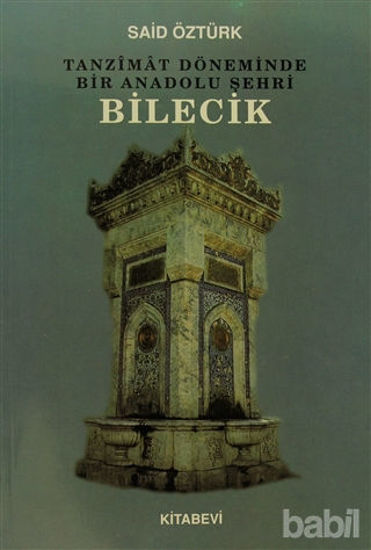 Picture of Tanzimat Döneminde Bir Anadolu Şehri Bilecik