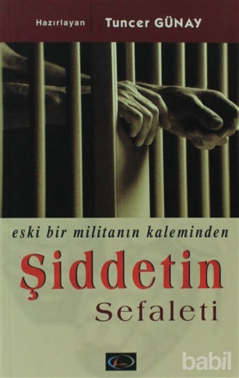 Picture of Eski Bir Militanın Kaleminden Şiddetin Sefaleti
