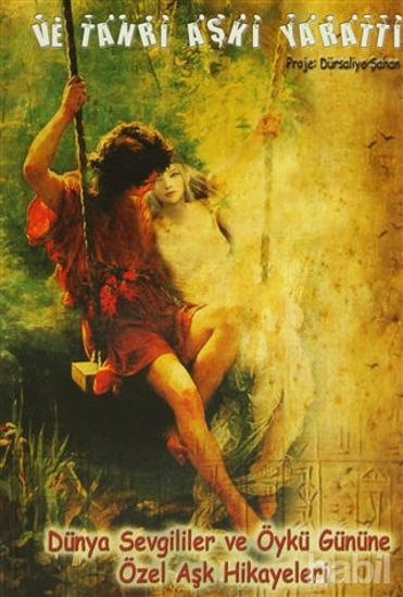 Picture of Ve Tanrı Aşkı Yarattı