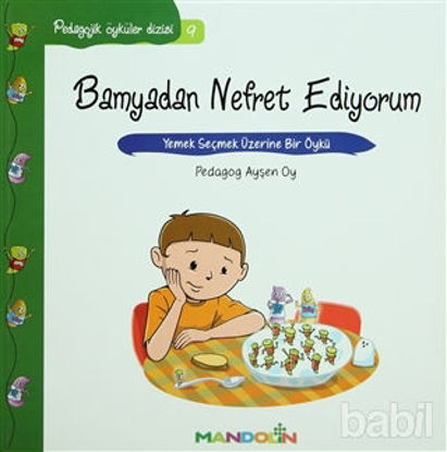 Picture of Pedagojik Öyküler: 9 - Bamyadan Nefret Ediyorum