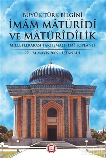 Picture of Büyük Türk Bilgini İmam Matüridi ve Matüridilik