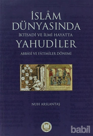 Picture of İslam Dünyasında İktisadi ve İlmi Hayatta Yahudiler
