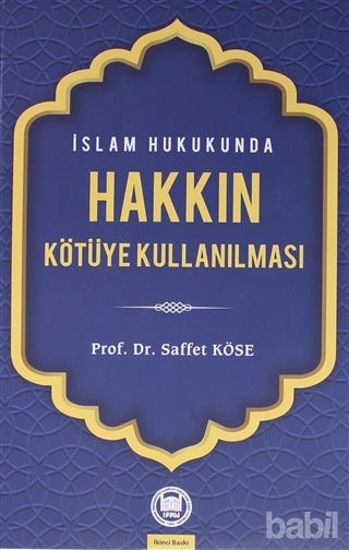 Picture of İslam Hukukunda Hakkın Kötüye Kullanılması