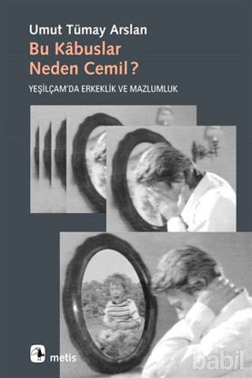 Picture of Bu Kabuslar Neden Cemil?
