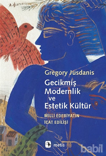 Picture of Gecikmiş Modernlik ve Estetik Kültür