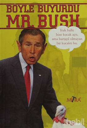 Picture of Böyle Buyurdu Mr.Bush