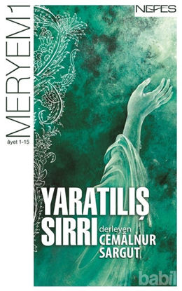 Picture of Yaratılış Sırrı - Meryem Suresi (1-15. Ayet)