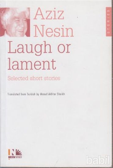 Picture of Laugh or Lament Selected Short Stories of Aziz Nesin