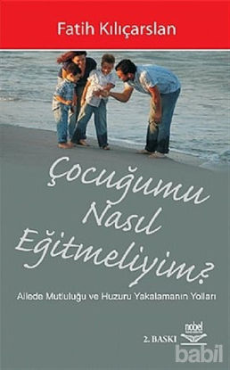 Picture of Çocuğumu Nasıl Eğitmeliyim?