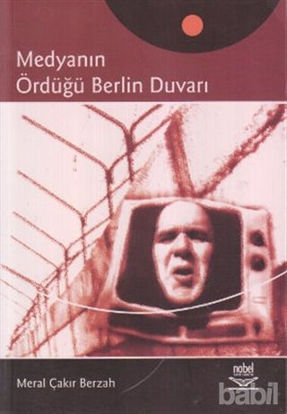 Picture of Medyanın Ördüğü Berlin Duvarı
