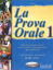 Picture of La Prova Orale 1 (İtalyanca Temel Seviye Konuşma)