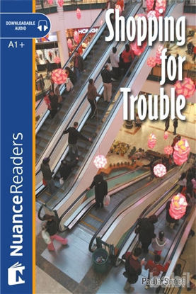 Picture of Shopping for Trouble  Audio (Nuance Readers Level-2)